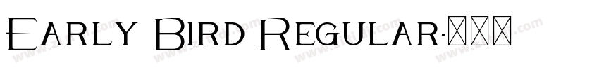 Early Bird Regular字体转换